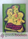 Hulst, W.G. van de - Van drie domme zusjes --- Met tekeningen van W.G. van de Hulst jr. Serie voor onze kleinen, deel 6