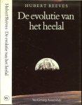 Reeves, Hubert .. Met een voorwoord van E.P.J. van den Heuvel. Vertaling: R. Rutten-Vonk. met div foto's - De Evolutie van het Heelal