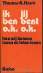 Harris - Ik ben o.k. jy bent o.k. / druk 1