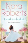 Nora Roberts - Bruidenkwartet 4 -   Geluk als besluit