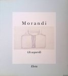 Pasquali, Marilena - Morandi: gli acquerelli