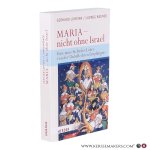 Lohfink, Gerhard / Weimer, Ludwig. - Maria – nicht ohne Israel : Eine neue Sicht der Lehre von der Unbefleckten Empfängnis.