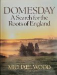 WOOD Michael - Domesday: A Search for the Roots of England