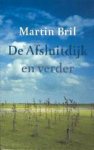 Martin Bril - De Afsluitdijk en verder