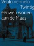 Red. M. Dolmans - Venlo Vennelo Sablones, Twintig eeuwen wonen aan de Maas