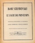Strawinsky, Igor: - Le Sacre du Printemps. Tableau de La Russie Païenne en deux parties d`Igor Strawinsky et Nicolas Roerich. Réduction pour piano à quatre mains par lâ auteur