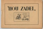 [ Lavies, Jan ] - hou zadel (Over het gebrek aan brandstof en aan fietsen, satirische publicatie tijdens de oorlog)