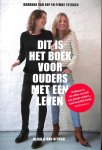 Erp, Barbara van / Sterken, Femke - Dit is het boek voor ouders met een leven