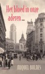 Miquel Bulnes - Het bloed in onze aderen