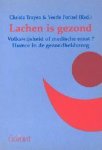 TRUYEN - LACHEN IS GEZOND. VOLKSWIJSHEID OF MEDISCHE ERNST?