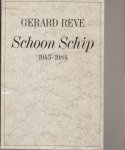 Gerard Reve - Schoon Schip 1945 - 1984