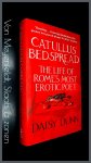 Dunn, Daisy - Catullus' Bedspread - The life of Rome's most erotic poet