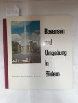 Stadt Bevensen (Hrsg.): - Bevensen und Umgebung in Bildern. (Eine Auswahl der schönsten Aufnahmen von Bevensen, Medingen und Umgebung) :