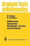 Marcel Berger - Differential Geometry: Manifolds, Curves, and Surfaces