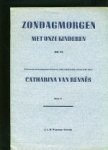 Renn s, Catharina van. - Zondagmorgen met onze kinderen/Op. 75/ Heft II