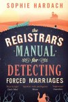 Sophie Hardach - Registrar'S Manual For Detecting Forced Marriages