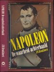 Bronkhorst, J.W. - Napoleon: De waarheid achterhaald.