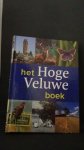 Nijhof, W.H. & Pelzers, E. - Het Hoge Veluwe boek.