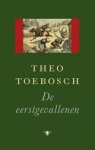 Theo Toebosch - De eerstgevallenen