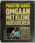 Martin Gaus - Omgaan met kleine huisdieren