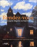 Lisbeth Claus , Luc De Decker , Koen Broucke - Rendez-vous met Georgette Magritte en Paul Delvaux verkenning van het mysterie Magritte en doolhof Delvaux
