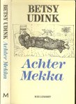 Udink Betsy [Eefde 1951 ) werkte als journalist in Caïro, New York, Damascus, Beiroet en Brussel, en schreef voor onder meer NRC Handelsblad, De Volkskrant, Het Parool, Vrij Nederland en Trouw. Haar debuut uit 1990, Achter Mekka - Achter Mekka