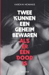 Karen M. McManus - Twee kunnen een geheim bewaren als er Ã©Ã©n dood is