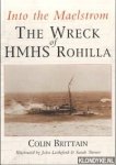 Brittain, Colin - Into the maelstrom: the wreck of HMHS Rohilla