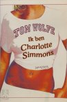 Tom. Wolfe - Ik ben Charlotte Simmons