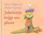 Hagen, Hans (ill.: Philip Hopman) - Jubelientje krijgt een pluim