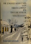 Wimvan Gelder - De zalige kerstmis van Trees Lawijt en Tist de Stille een gezellig, nostalgisch, vooral plezant en volks kerstspel