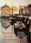  - "Krabbegat, 'Avestad, da's m'n groote droom!" : het ontstaan, de geschiedenis en de toekomst van de Bergse haven
