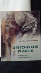 Krause-Zimmer, Hella, - Griechische Plastik. R?tsel und Offenbarung.