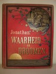 Jonathan - Waarheid en Droomen. Met tien etsen door Wilm. Steelink.