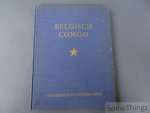 N/A. - Deegwarenfabriek Antoine Coppens. - Belgisch Congo : geschiedenis en ontwikkeling. [chromo's prentenalbum plaatjesalbum plakboek]