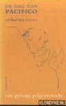 Visser, Catharina - De dag van Pacifico. Een geringe pelgrimstocht