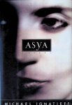 Ignatieff, Michael - Asya: A Novel Ignatieff, Michael - Asya: A Novel