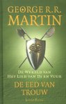 George R.R. Martin - Wereld Van Het Lied Van Ijs En Vuur - De Eed Van Trouw
