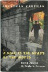 Jonathan Kaufman 203374 - A Hole in the Heart of the World