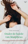Henk Driessen - (1) Onder De Hoede Van Morpheus