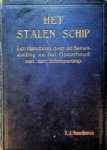 Noordraven, T.J. - Het stalen schip Een handboek over de samenstelling en het onderhoud van den Scheepsromp