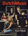 Tabak, Kees - DutchMusic (Nederlandse muzikanten gefotografeerd door Kees Tabak), 222 pag. hardcover, zeer goede staat