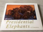 Allan Ellicott - The presidential elephants of zimbabwe