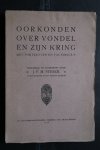 J.F.M.  Sterck ; Vondel, J. van den - Facsimile's: J. van den Vondel: Oorkonden over Vondel en zijn kring met portretten en facsimile's