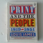 James, Louis - Print and the People, 1819-1851