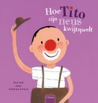 Guido Van Genechten - Tito - Hoe Tito zijn neus kwijtspeelt