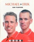 Joop Holthausen, Peter Ouwerkerk, Jacob Bergsma - Erik & Michael een Tijdperk