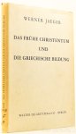 JAEGER, W. - Das frühe Christentum und die Griechische Bildung. übersetzt von Walther Eltester.