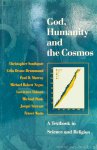 SOUTHGATE, C., DEANE-DRUMMOND, C., MURRAY, P.D. - God, humanity and the cosmos. A textbook in science and religion.