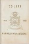 HOLLANDER, J.L. (inleiding) - 50 Jaar Marineluchtvaartdienst 1917 - 1967